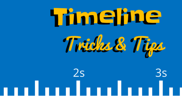 Timeline Tips and Tricks